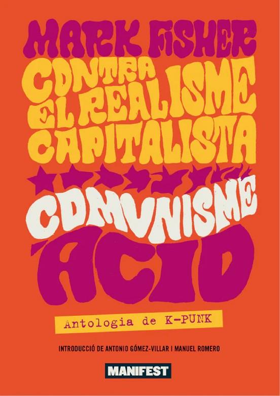 CONTRA EL REALISME CAPITALISTA, COMUNISME ACID  - | 9788419719430 | FISHER, MARK