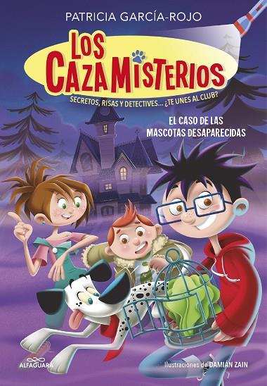 CAZAMISTERIOS, LOS.1/ EL CASO DE LAS MASCOTAS DESAPARECIDAS | 9788420459547 | GARCÍA-ROJO, PATRICIA