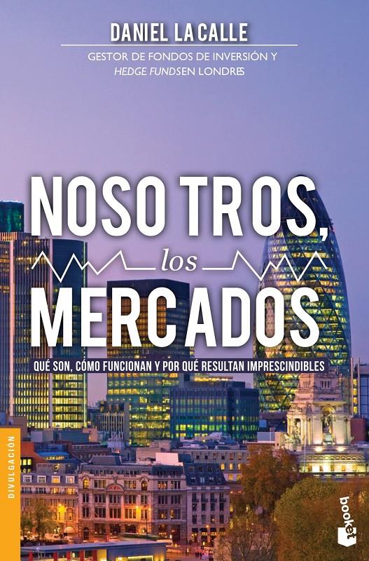 NOSOTROS LOS MERCADOS | 9788423419029 | LACALLE FERNANDEZ, DANIEL