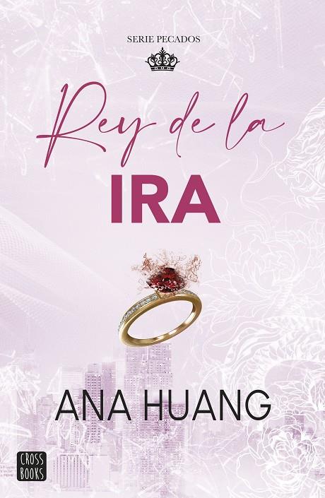 PECADOS 1/ REY DE LA IRA | 9788408288725 | HUANG, ANA