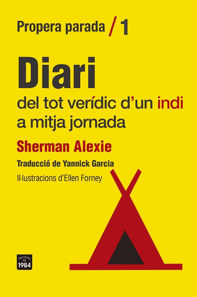 DIARI DEL TOT VERÍDIC D'UN INDI A MITJA JORNADA | 9788418858307 | ALEXIE, SHERMAN