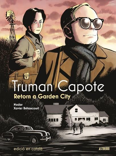 TRUMAN CAPOTE. RETORN A GARDEN CITY (CATALA) | 9788419670892 | BÉTAUCOURT, XAVIER