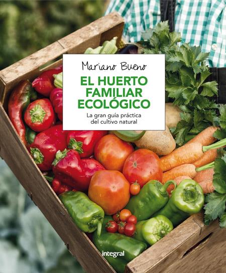 HUERTO FAMILIAR ECOLÓGICO, EL | 9788491180401 | BUENO BOSCH, MARIANO