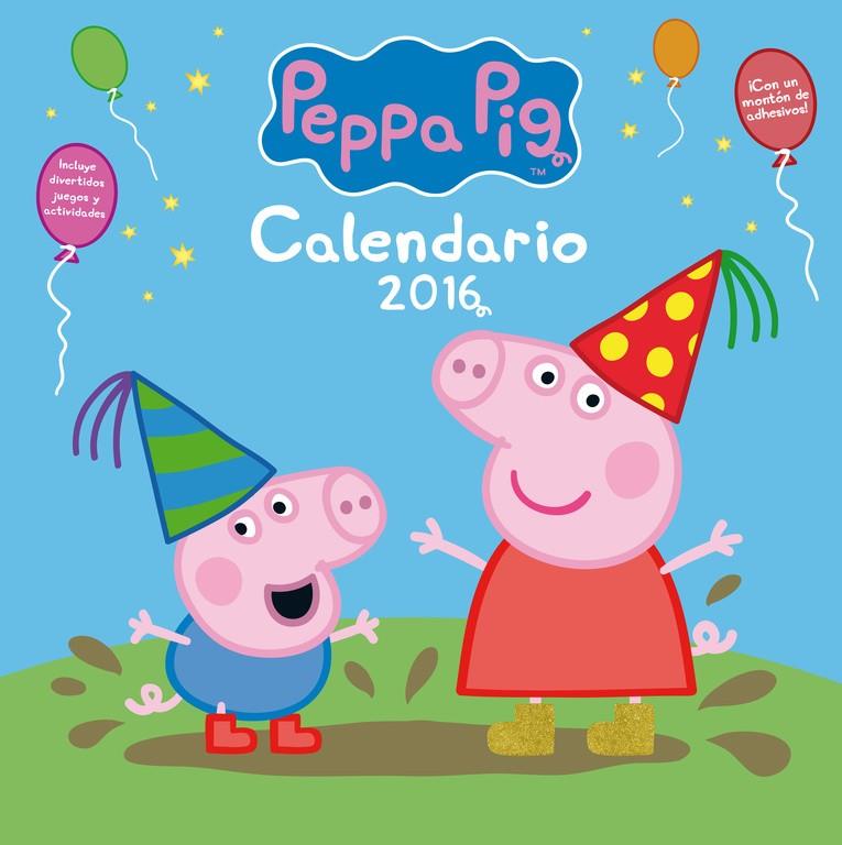 2016-CALENDARIO PEPPA PIG  | 9788401907364 | VARIOS AUTORES