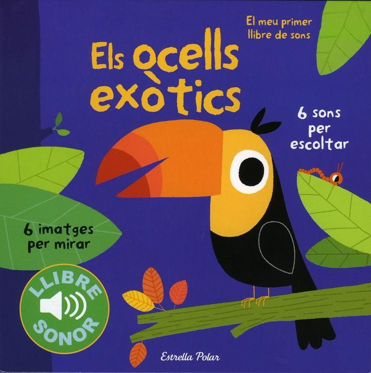 OCELLS EXÒTICS/ LLIBRE SONOR | 9788490571811 | MARION BILLET