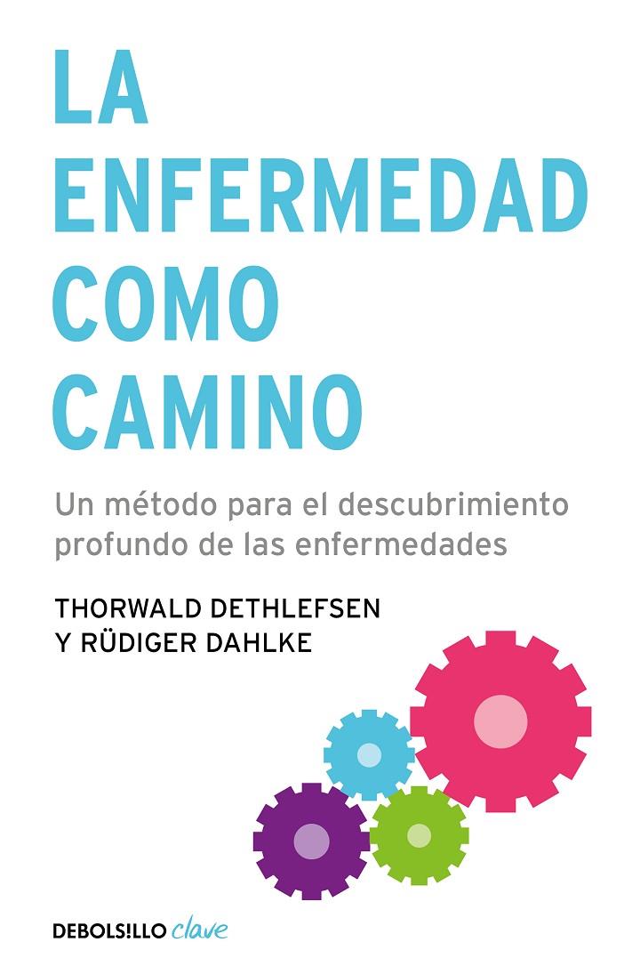 ENFERMEDAD COMO CAMINO, LA | 9788499083551 | DETHLEFSEN-DAHLKE