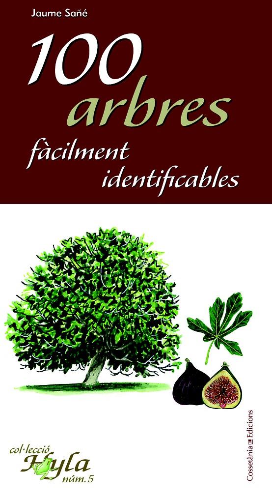 100 ARBRES FACILMENT IDENTIFICABLES | 9788490341759 | SAÑE, JAUME