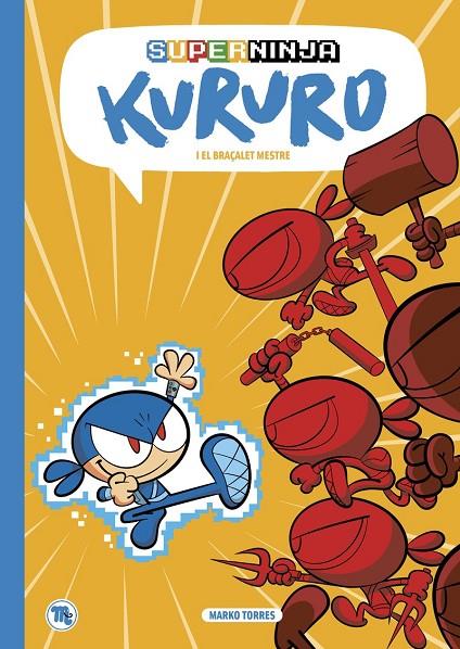 SUPERNINJA KURURO I EL BRAÇALET MESTRE | 9788413715216 | TORRES, MARKO