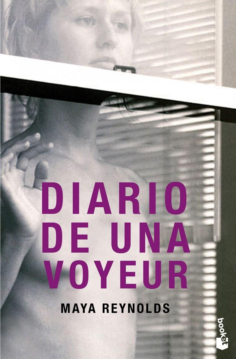 DIARIO DE UNA VOYEUR | 9788408013808 | REYNOLDS, MAYA