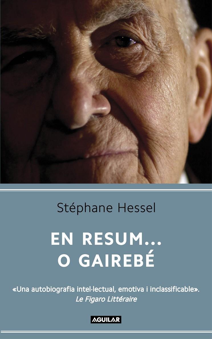 EN RESUM... O GAIREBÉ (CATALÁN) (TOUS COMPTES FAITS... OU PRESQUE) | 9788403052871 | HESSEL, STEPHANE