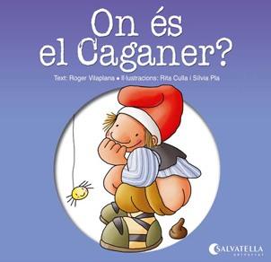 ON ÉS EL CAGANER? | 9788484127413 | VILAPLANAI, ROGER