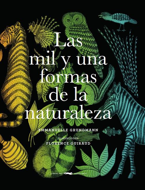 MIL Y UNA FORMAS DE LA NATURALEZA, LAS | 9788494884856 | GRUNDMAN, EMMANUELLE/ GUIRAUD, FLORENCE