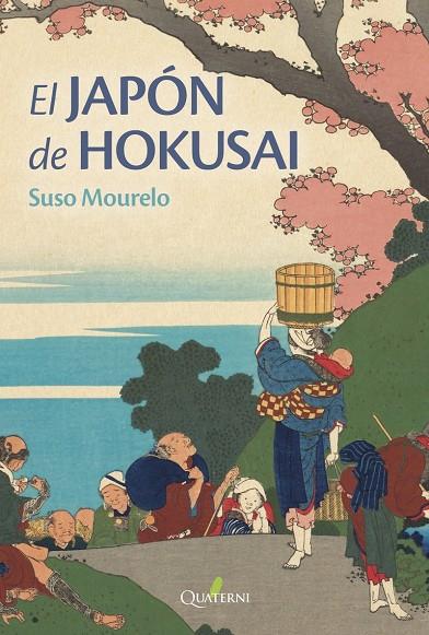 JAPÓN DE HOKUSAI, EL | 9788412044621 | MOURELO GÓMEZ, SUSO