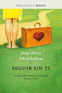 SEGUIR SIN TI | 9788492981892 | BUCAY, JORGE