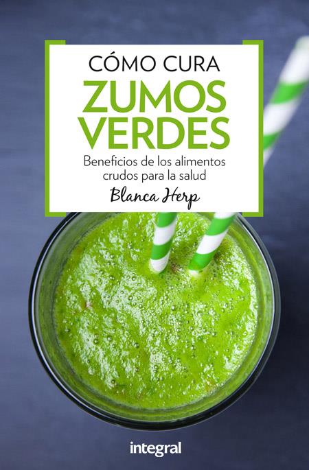 CÓMO CURA ZUMOS VERDES | 9788491180388 | HERP , BLANCA