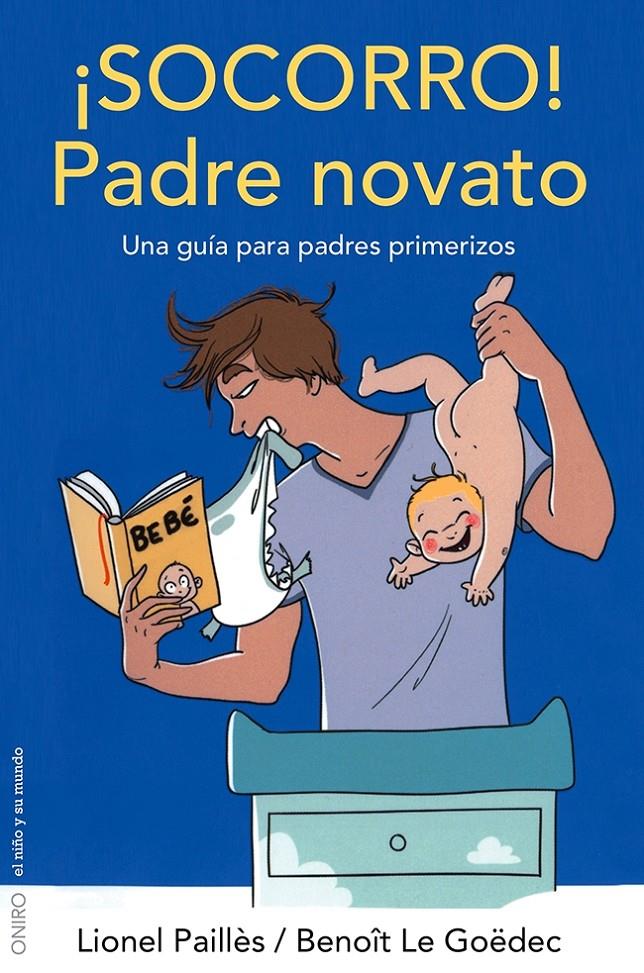 SOCORRO! PADRE NOVATO | 9788497546560 | LIONEL PAILLÈS/BENOÎT LE GOËDEC