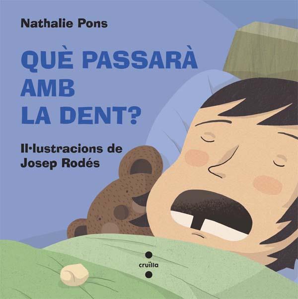 QUE PASSARA AMB LA DENT? | 9788466139472 | PONS, NATHALIE