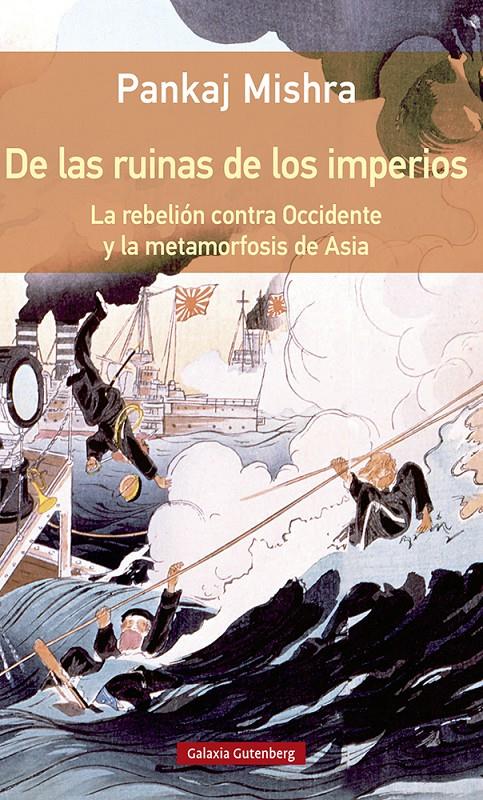 DE LAS RUINAS DE LOS IMPERIOS- RÚSTICA | 9788417747749 | MISHRA, PANKAJ