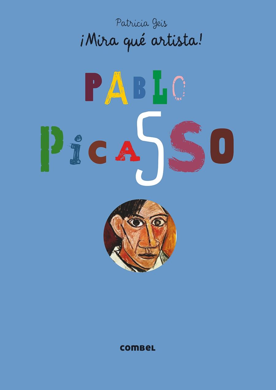 PICASSO MIRA QUE ARTISTA! | 9788498258547 | GEIS, PATRICIA