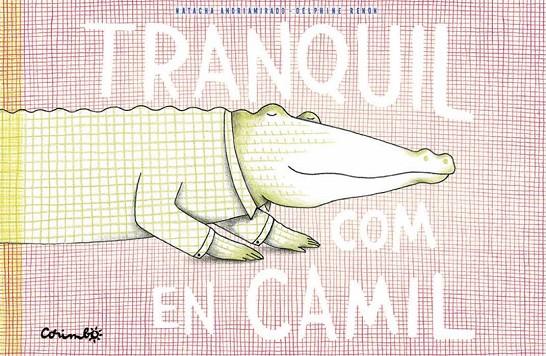 TRANQUIL COM EN CAMIL | 9788484706571 | ANDRIAMIRADO, NATACHA & RENON, DELPHINE