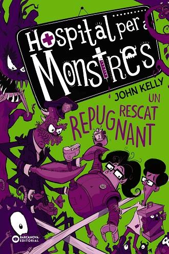 HOSPITAL PER A MONSTRES 2. UN RESCAT REPUGNANT | 9788448952754 | KELLY, JOHN