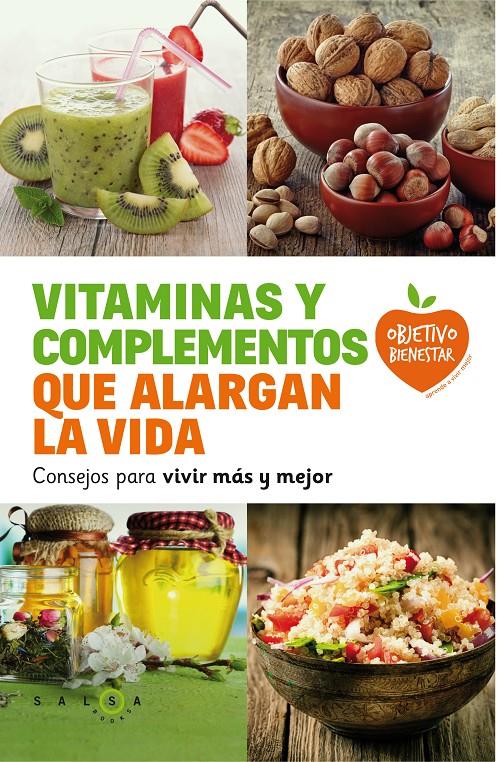 VITAMINAS Y COMPLEMENTOS QUE ALARGAN LA VIDA | 9788415193685 | AUTORES VARIOS