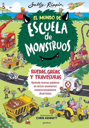 MUNDO DE ESCUELA DE MONSTRUOS 1, EL/   EL MUNDO DE ESCUELA DE MONSTRUOS. RUEDAS, V | 9788410050600 | RIPPIN, SALLY