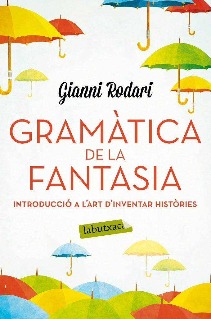 GRAMÀTICA DE LA FANTASIA | 9788416334988 | GIANNI RODARI