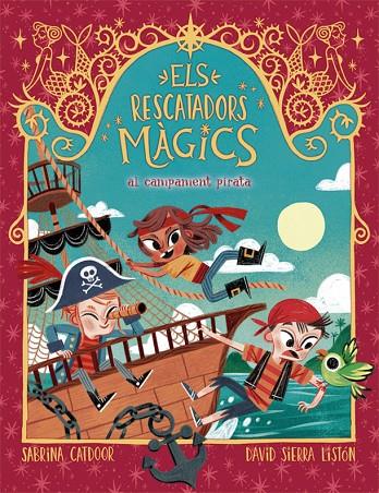 RESCATADORS MAGICS 4. AL CAMPAMENT PIRATA | 9788424666910 | CATDOOR, SABRINA