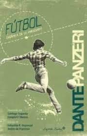 FÚTBOL. DINÁMICA DE LO IMPENSADO | 9788493898588 | PANZERI, DANTE