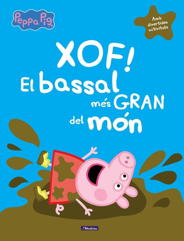 XOF EL BASSAL MÉS GRAN DEL MÓN (LA PORQUETA PEPA) | 9788448848835 | VARIOS AUTORES