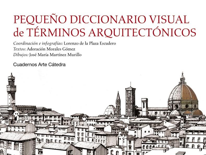 PEQUEÑO DICCIONARIO VISUAL DE TÉRMINOS ARQUITECTÓNICOS | 9788437631257 | VV.AA.