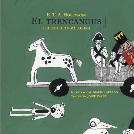 TRENCANOUS I EL REI DELS RATOLINS | 9788494546686 | HOFFMANN, ERNST T. A.