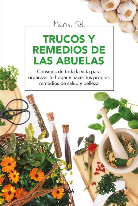 TRUCOS Y REMEDIOS DE LAS ABUELAS | 9788415541844 | SOL, MARIA