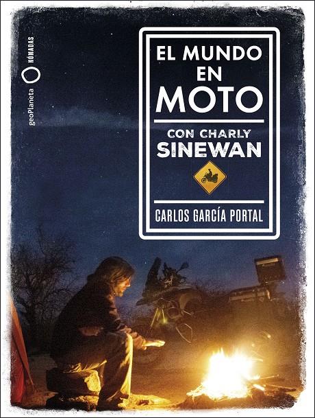 MUNDO EN MOTO CON CHARLY SINEWAN, EL | 9788408210788 | GARCÍA PORTAL, CARLOS