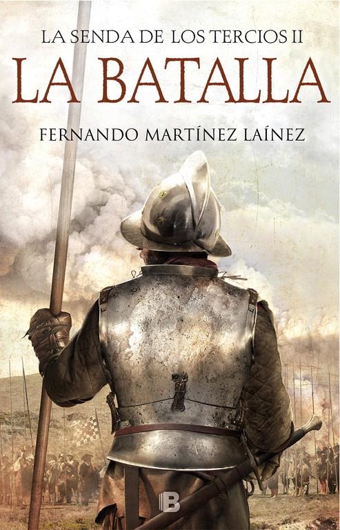 BATALLA (LA SENDA DE LOS TERCIOS 2), LA | 9788466664547 | MARTÍNEZ LAÍNEZ, FERNANDO