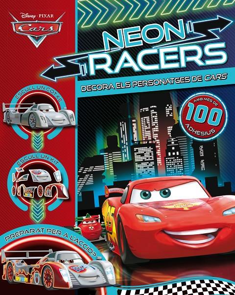 CARS NEON RACERS. DECORA ELS PERSONATGES | 9788490575864 | DISNEY