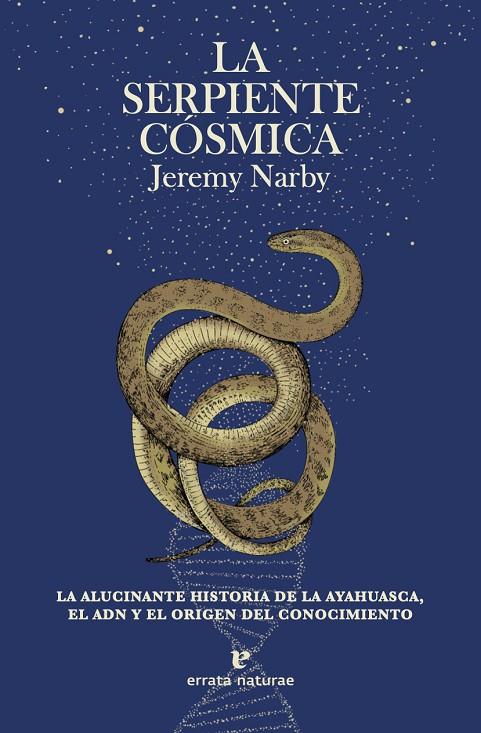 SERPIENTE CÓSMICA, LA | 9788417800796 | NARBY, JEREMY