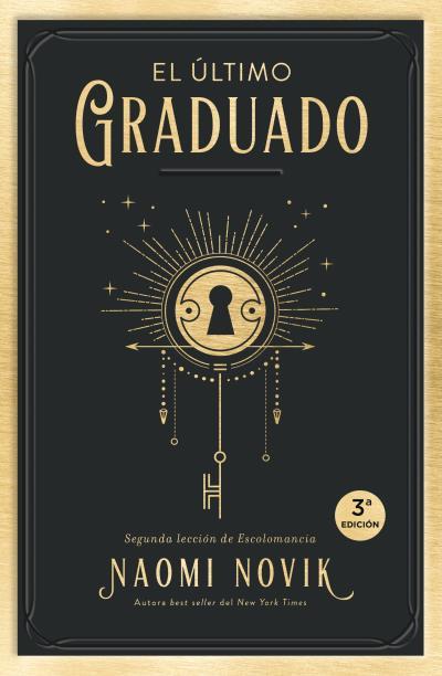 ÚLTIMO GRADUADO, EL | 9788416517671 | NOVIK, NAOMI