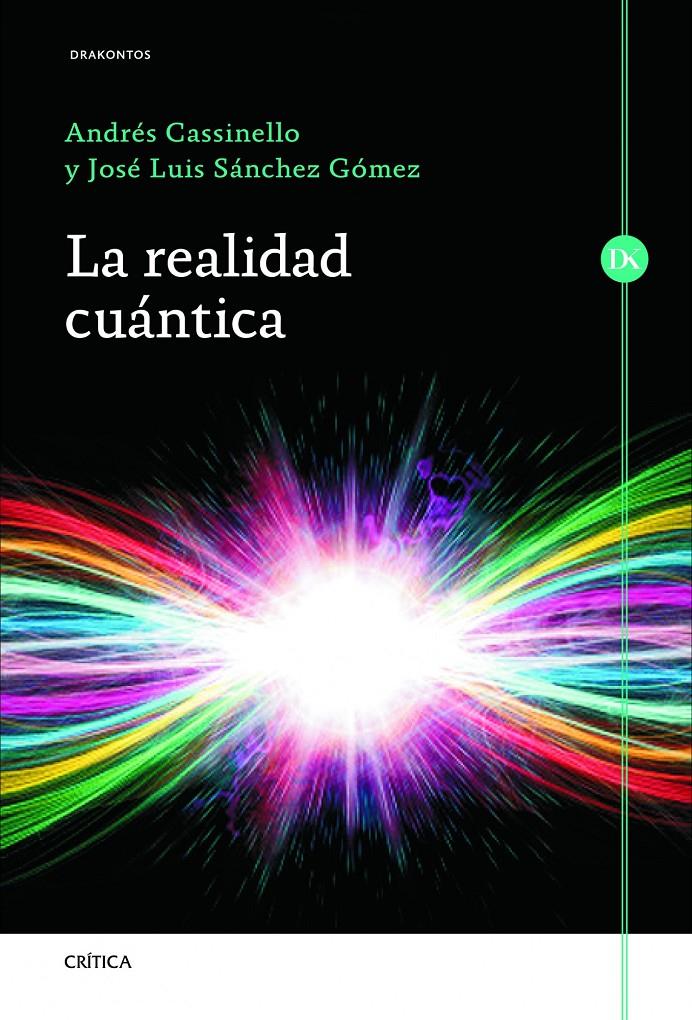 REALIDAD CUANTICA, LA | 9788498925982 | CASSINELLO ESPINOSA/JOSÉ LUIS SÁNCHEZ GÓMEZ