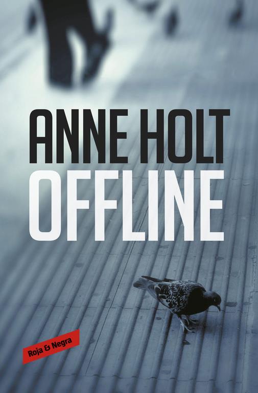 OFFLINE (HANNE WILHELMSEN 9) | 9788416709984 | HOLT, ANNE