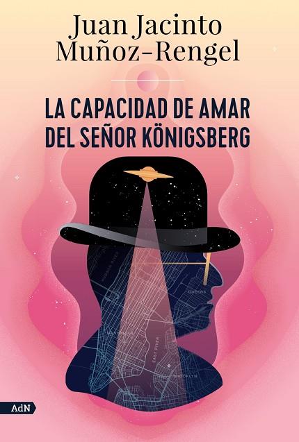 CAPACIDAD DE AMAR DEL SEÑOR KÖNIGSBERG, LA  | 9788413624808 | MUÑOZ-RENGEL, JUAN JACINTO