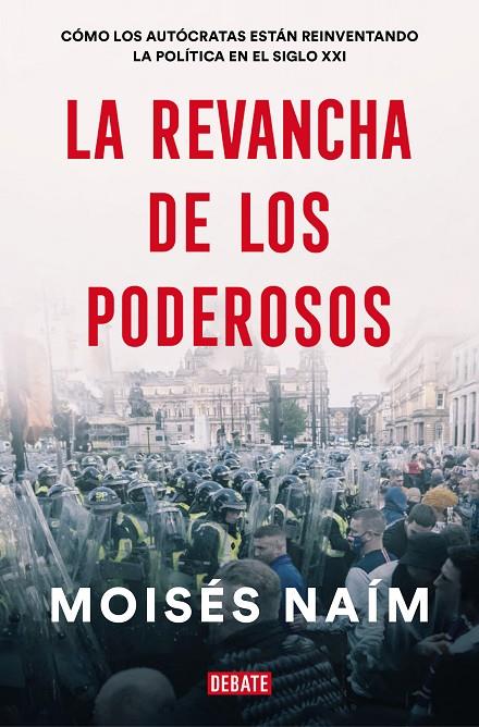 REVANCHA DE LOS PODEROSOS, LA | 9788499929590 | NAÍM, MOISÉS