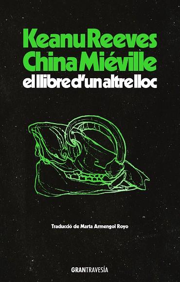 LLIBRE D’UN ALTRE LLOC, EL | 9788412794496 | REEVES, KEANU/ MIÉVILLE, CHINA