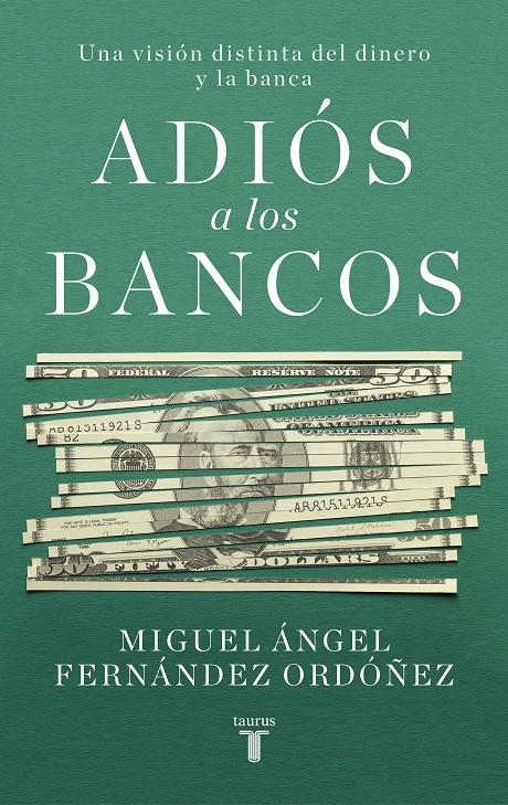 ADIOS A LOS BANCOS | 9788430623266 | FERNÁNDEZ ORDÓÑEZ, MIGUEL