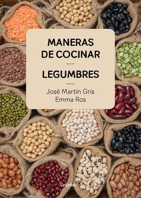 MANERAS DE COCINAR LEGUMBRES | 9788416895465 | JOSÉ MARTÍN GRIS/EMMA ROS