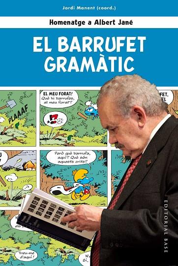 BARRUFET GRAMATIC. HOMENATGE A ALBERT JANE, EL | 9788417759612 | MANENT I TOMÀS, JORDI/ROS I ARAGONÈS, JOANDOMÈNEC/CABRÉ I CASTELLVÍ, MARIA TERESA/CARRASCO I NUALART