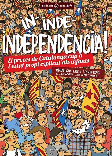 IN INDE INDEPENDENCIA | 9788490341391 | ROIG CÉSAR, ROGER/PIÉ CULLERÉ, MÍRIAM