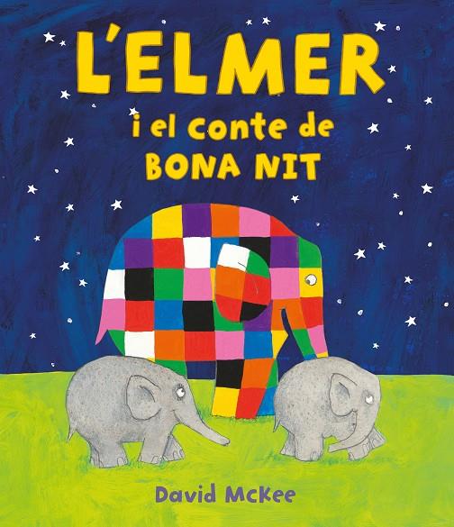 ELMER I EL CONTE DE BONA NIT, L' (L'ELMER. ÀLBUM IL·LUSTRAT) | 9788448859596 | MCKEE, DAVID