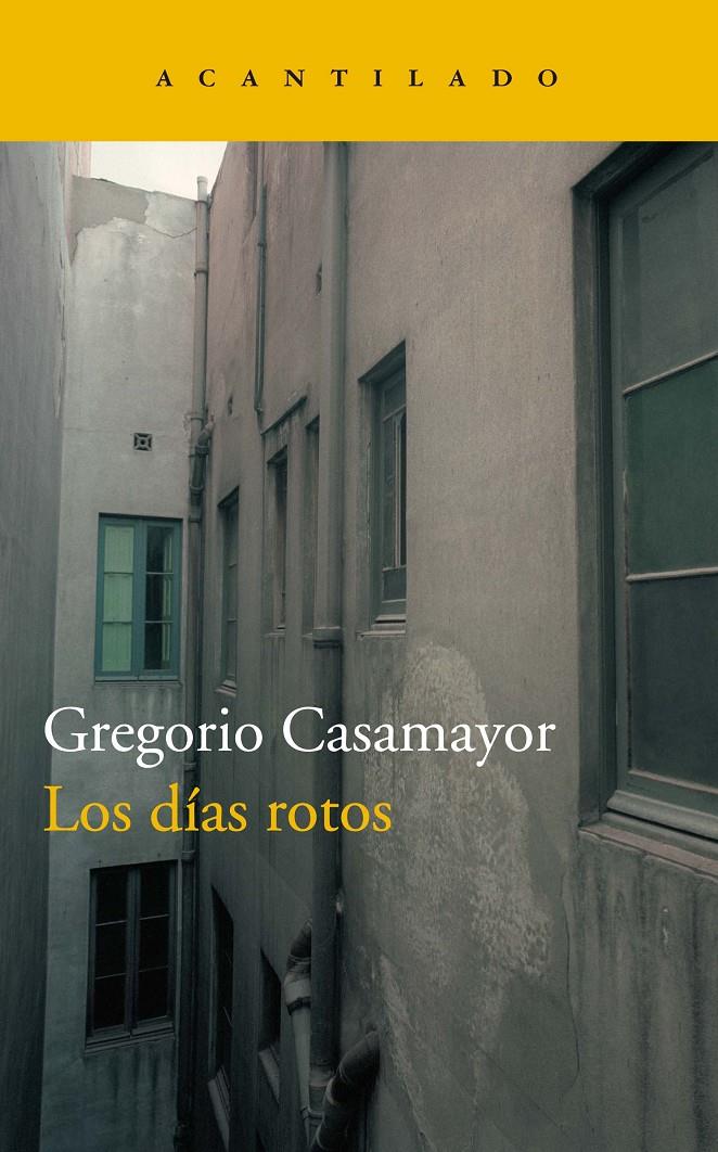 DÍAS ROTOS, LOS | 9788417346362 | CASAMAYOR, GREGORIO